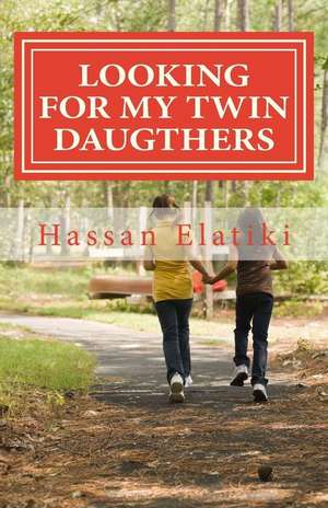 Looking for My Twin Daugthers de Hassan Elatiki