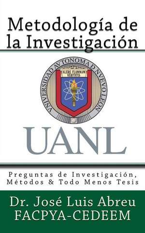 Metodologia de La Investigacion de Dr Jose Luis Abreu