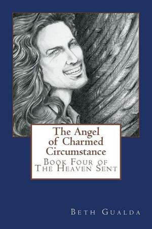 The Angel of Charmed Circumstance de Beth Gualda