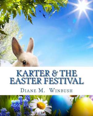 Karter & the Easter Festival de Mrs Diane M. Winbush