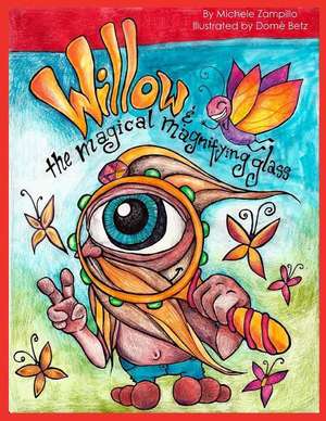 Willow and the Magical Magnifying Glass de Michele Zampillo