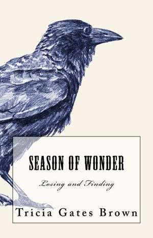 Season of Wonder de Tricia Gates Brown