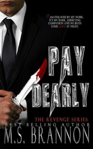 Pay Dearly de M. S. Brannon