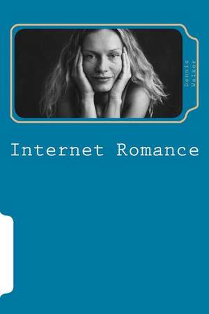 Romance on the Internet de Dennis Walker