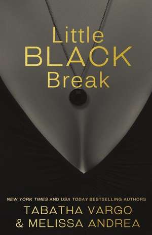 Little Black Break de Tabatha Vargo