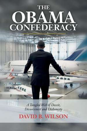 The Obama Confederacy de David B. Wilson