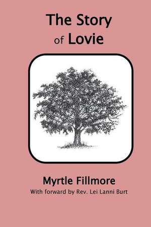 The Story of Lovie de Myrtle Fillmore