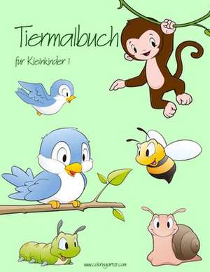 Tiermalbuch Fur Kleinkinder 1 de Nick Snels