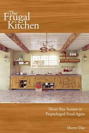 The Frugal Kitchen de Sherry Day