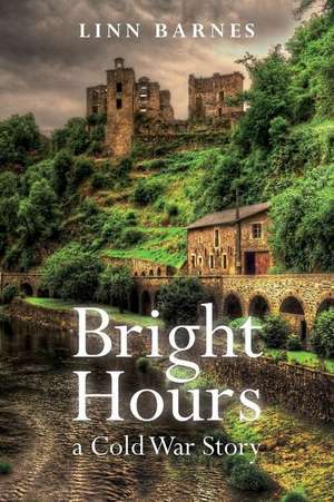 Bright Hours de Linn Barnes