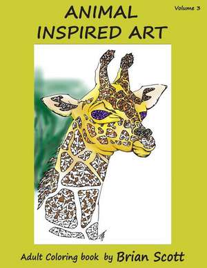 Animal Inspired Art, Volume 3 de Brian Scott