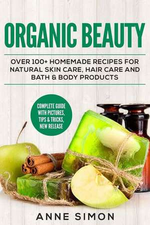 Organic Beauty de Anne Simon