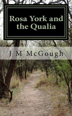 Rosa York and the Qualia de J. M. McGough