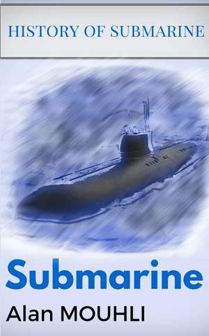 Submarine de Alan Mouhli