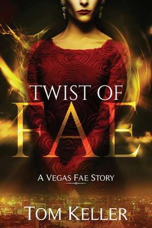 Twist of Fae de Tom Keller