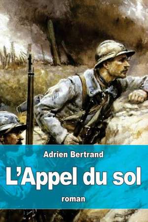 L'Appel Du Sol de Adrien Bertrand