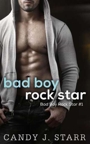 Bad Boy Rock Star de Candy J. Starr