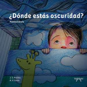 Donde Estas Oscuridad? de J. S. Pinillos