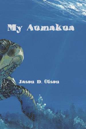 My Aumakua de Jason D. Olson