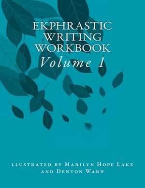 Ekphrastic Writing Workbook de Marilyn Hope Lake