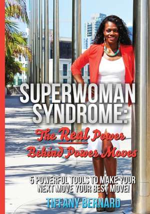 Superwoman Syndrome de Tiffany Bernard