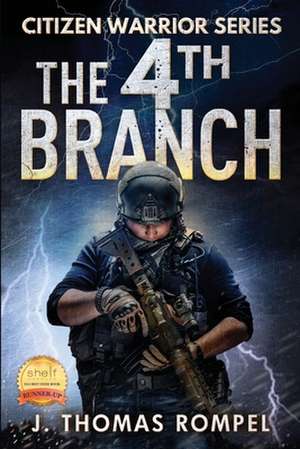 Citizen Warrior - The 4th Branch de J. Thomas Rompel