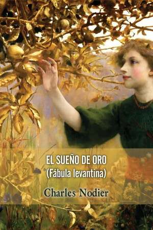 El Sueno de Oro de Charles Nodier