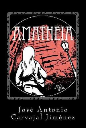 Amatheia de Jose Antonio Carvajal Jimenez