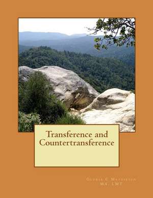 Transference and Countertransference de Gloria C. Mathiesen