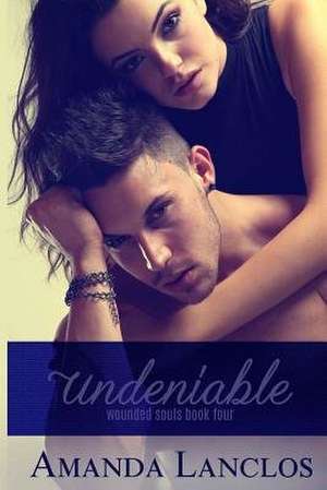 Undeniable de Amanda Lanclos