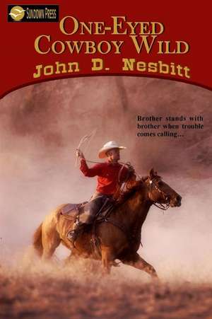 One-Eyed Cowboy Wild de John D. Nesbitt