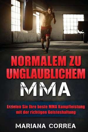 Normalem Zu Unglaublichem Mma de Mariana Correa