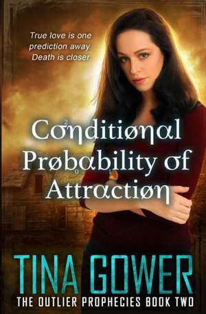 Conditional Probability of Attraction de Tina Gower