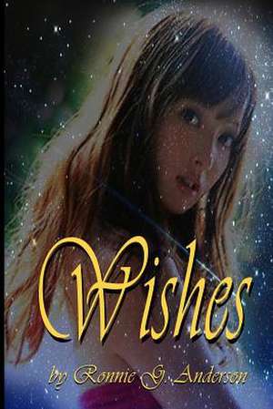 Wishes de Ronnie G. Anderson