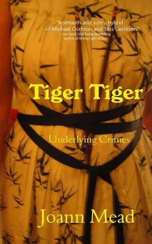 Tiger Tiger de Joann Mead