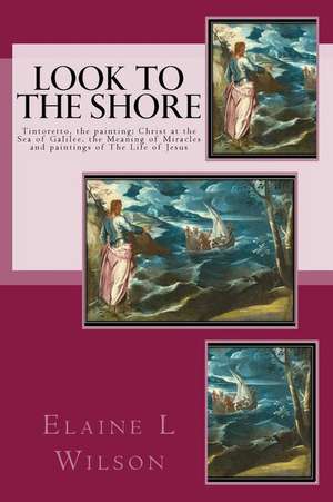 Look to the Shore de Elaine L. Wilson