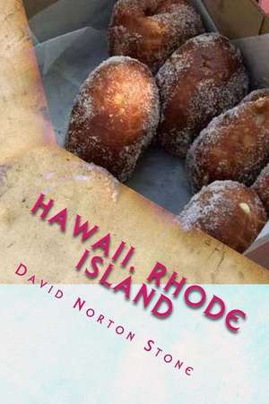 Hawaii, Rhode Island de Stone, David Norton