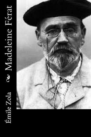 Madeleine Ferat de Emile Zola