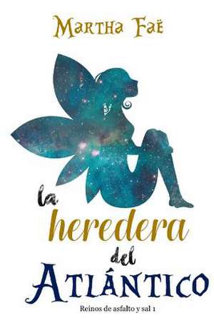 La Heredera del Atlantico