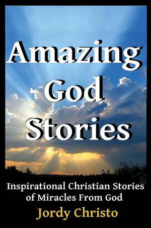 Amazing God Stories de Jordy Christo