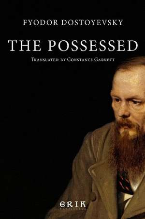 The Possessed de Fyodor Dostoyevsky