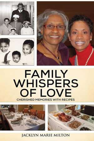 Family Whispers of Love de Jacklyn Marie Milton