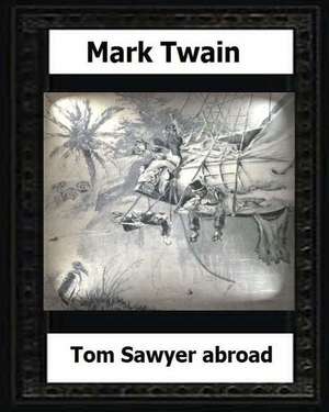 Tom Sawyer Abroad (1894) by de Mark Twain