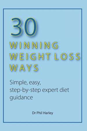 30 Winning Weight Loss Ways de Dr Phil Harley