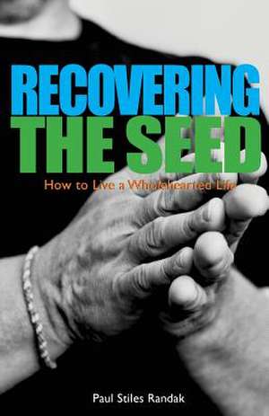 Recovering the Seed de Paul Stiles Randak