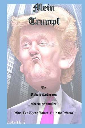 Mein Trumpf de Robert C. Roberson