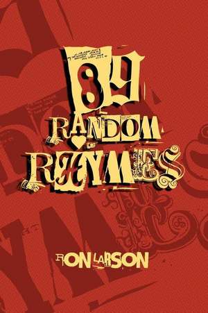 89 Random Rhymes de Ron Larson