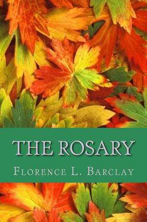 The Rosary (English Edition) de Florence L. Barclay