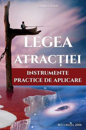 Legea Atractiei de Gabriel Radu