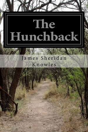 The Hunchback de James Sheridan Knowles